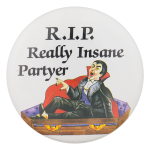 Really Insane Partyer Humorous Button Museum