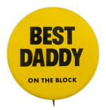 Best Daddy on the Block Ice Breakers Busy Beaver Button Museum