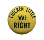 Chicken Little Was Right Ice Breakers Busy Beaver Button Museum