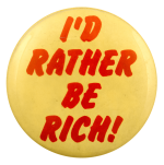 I’d Rather Be Rich Ice Breakers Busy Beaver Button Museum