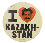 Borat I Heart Kazakhstan I Heart Button Museum