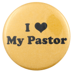 I Love My Pastor I Heart Busy Beaver Button Museum