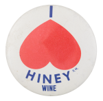 I Heart Hiney Wine I ♥ Buttons Button Museum