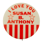 I Love You Susan B Anthony I ♥ Buttons Busy Beaver Button Museum