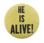 He Is Alive Ice Breakers Button Museum