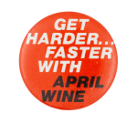 Harder Faster April Wine Music Button Museum