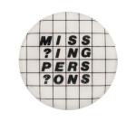 Missing Persons Music Button Museum