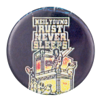 Neil Young Rust Never Sleeps Music Button Museum