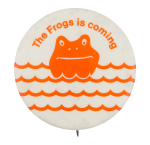 The Frogs is Coming Music Button Museum