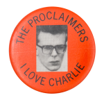 The Proclaimers I Love Charlie Music Button Museum