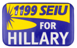 1199 SEIU for Hillary Political Button Museum
