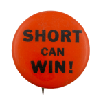Short Can Win! Political Busy Beaver Button Museum