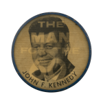 Kennedy the Man for the 60's Political Busy Beaver Button Museum
