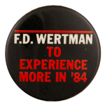 FD Wertman To Experience More in 84 Political Busy Beaver Button Museum