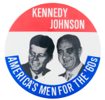 Kennedy Johnson America's Men Political Button Museum