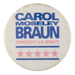 Carol Moseley Braun Political Button Museum