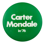 Carter Mondale in '76 Political Button Museum