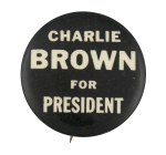 Charlie Brown for President Entertainment Button Museum