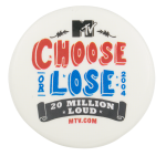 Choose or Loose Political Button Museum