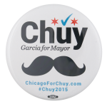 Chuy for Mayor Mustache Political Button Museum