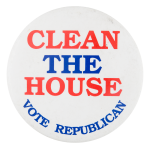 Clean the House Political Button Museum
