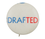 Drafted Political Button Museum