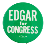 Edgar for Congress Political Button Museum