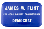 Flint for Commissioner Political Button Museum