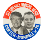 Get America Moving Again Political Button Museum