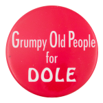 Grumpy Old People for Dole Political Button Museum