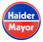 Haider Mayor Political Button Museum