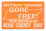 Help Make Tennessee Gore Free Political Button Museum