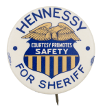 Hennessy for Sheriff Political Button Museum