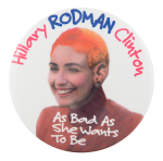 Hillary Rodman Clinton Political Button Museum