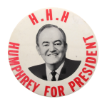 H.H.H Humphrey For President Political Button Museum