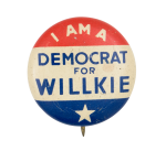 I am a Democrat for Willkie Star Political Button Museum