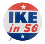 Ike In '56 Political Button Museum