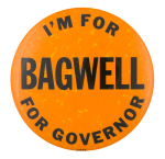 I'm for Bagwell Political Button Museum