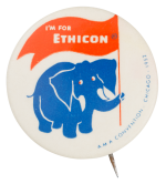I'm for Ethicon Elephant Political Button Museum