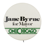 Jane Byrne For Mayor One Chicago Chicago Button Museum