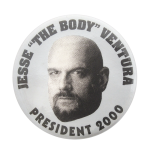 Jesse The Body Ventura 2000 Political Button Museum