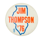 Jim Thompson 1976 Political Button Museum