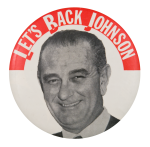 Let's Back Johnson Political Button Museum
