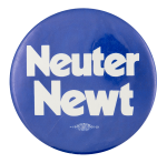 Neuter Newt Political Button Museum