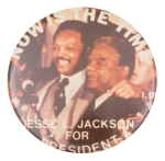 Now is the Time Jesse Jackson Political Button Museum