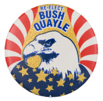 Re-Elect Bush Quayle Political Button Museum