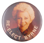 Re-Elect Byrne Political Button Museum