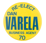 Re Elect Dan Varela Political Button Museum