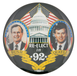 Re-elect in 92 Political Button Museum