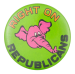 Right On Republicans Political Button Museum